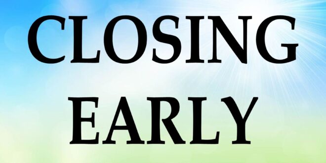Closing Early, September 9, 3:00 p.m.